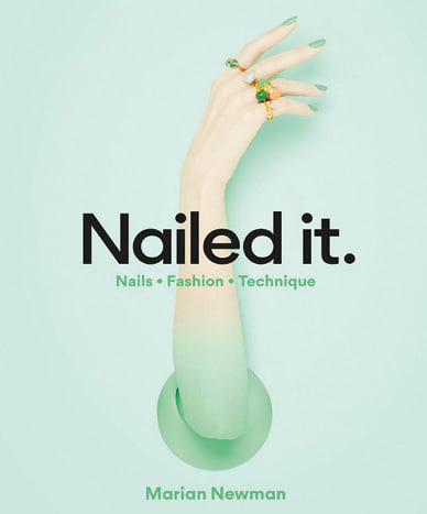 Essential Reading: Nailed It: Nail Fashion Technique by Marian Newman