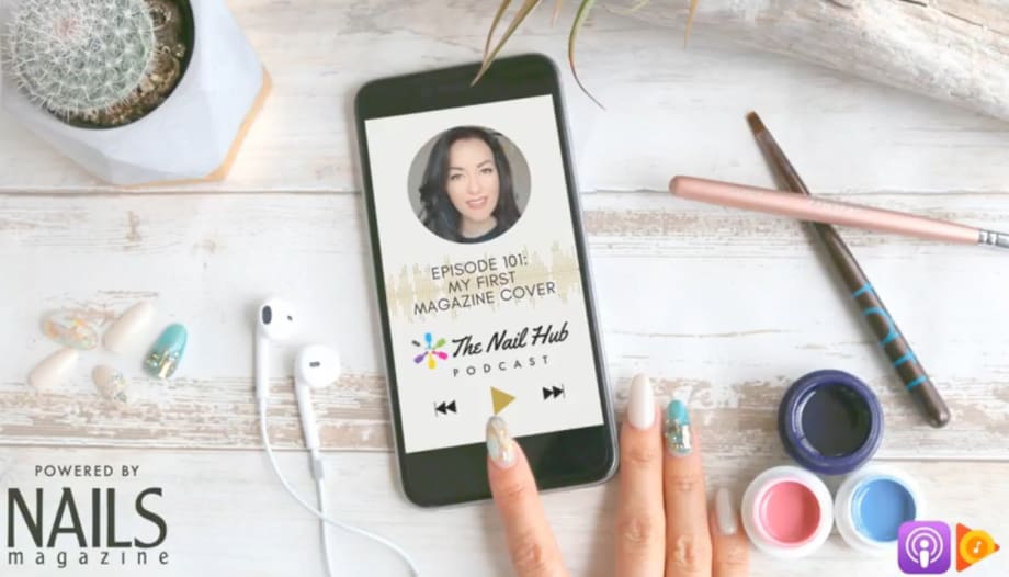 The Nail Hub Podcast Transcription: My First Magazine Cover