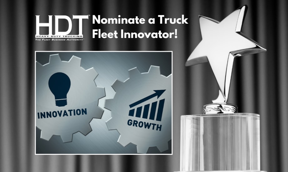 Innovative Trucking Fleet Leaders Wanted for HDT Innovator Awards
