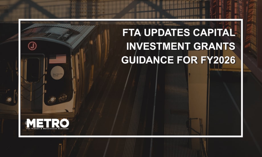 A graphic with an image of a New York subway and text reading "FTA Updates Capital Investment Grants Guidance for FY2026."