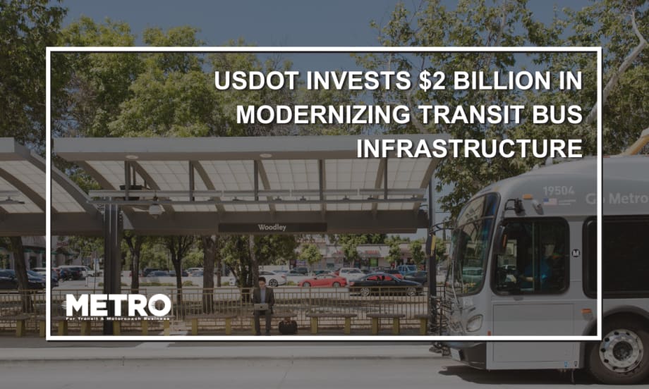 An image of a public transit bus approaching a bus stop with text reading "USDOT Invests $2 Billion in Modernizing Transit Bus Infrastructure."