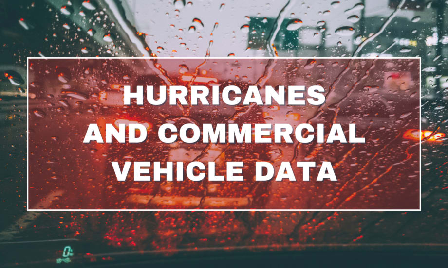 A rainy windshield in the background with a red box with text reading "Hurricanes and Commercial Vehicle Data".
