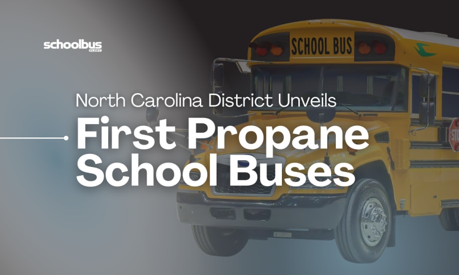 A graphic with a Blue Bird propane bus and text reading "North Carolina District Unveils First Propane School Buses."