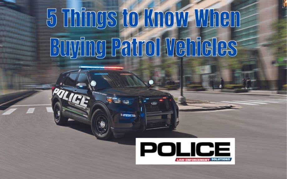 5 Things to Know When Buying Patrol Vehicles