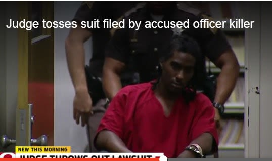 Video: Judge Tosses Accused Cop Killer's Lawsuit That Named Fallen Officer as Defendant