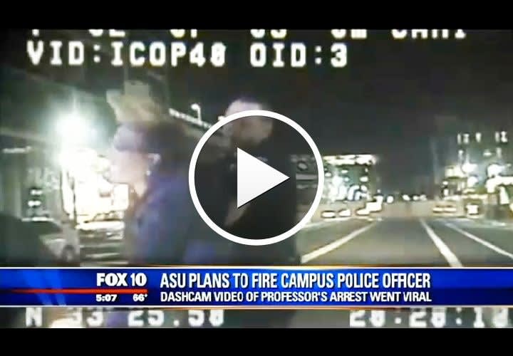 Video: Arizona University Begins Termination of Officer Who Arrested Professor