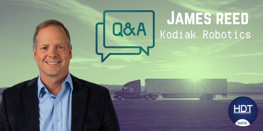 Q&A: Kodiak's James Reed Offers Fleet Perspective on Self-Driving Trucks