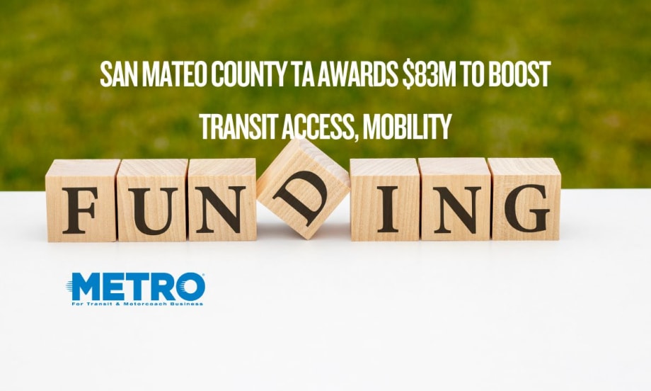 California’s San Mateo County TA Awards $83M to Boost Transit Access, Connectivity