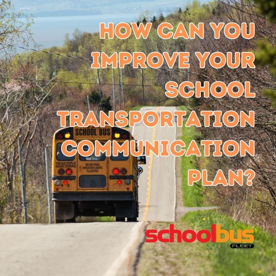 Improving Communication in School Transportation Fleets