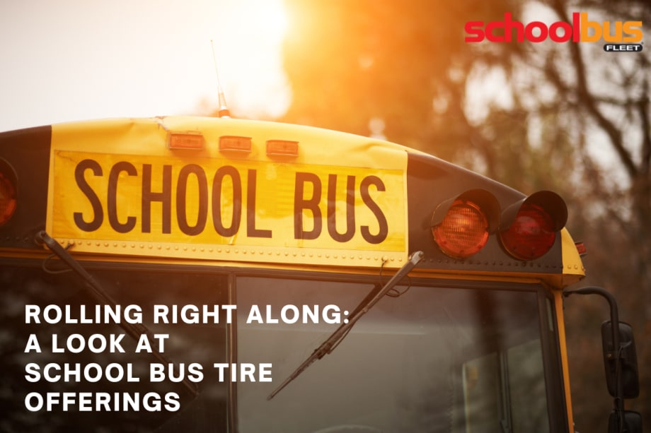 Rolling Right Along: A Look  at School Bus Tire Offerings