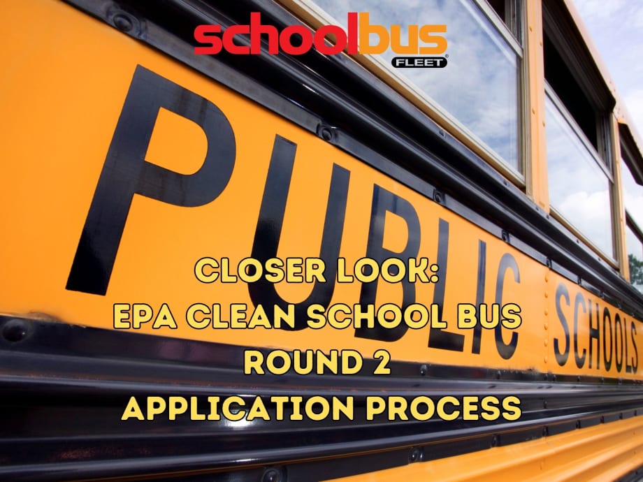 Closer Look: EPA Clean School Bus Round 2 Application Process