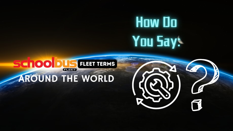 How Do You Say Fleet Maintenance in 20 Different Languages