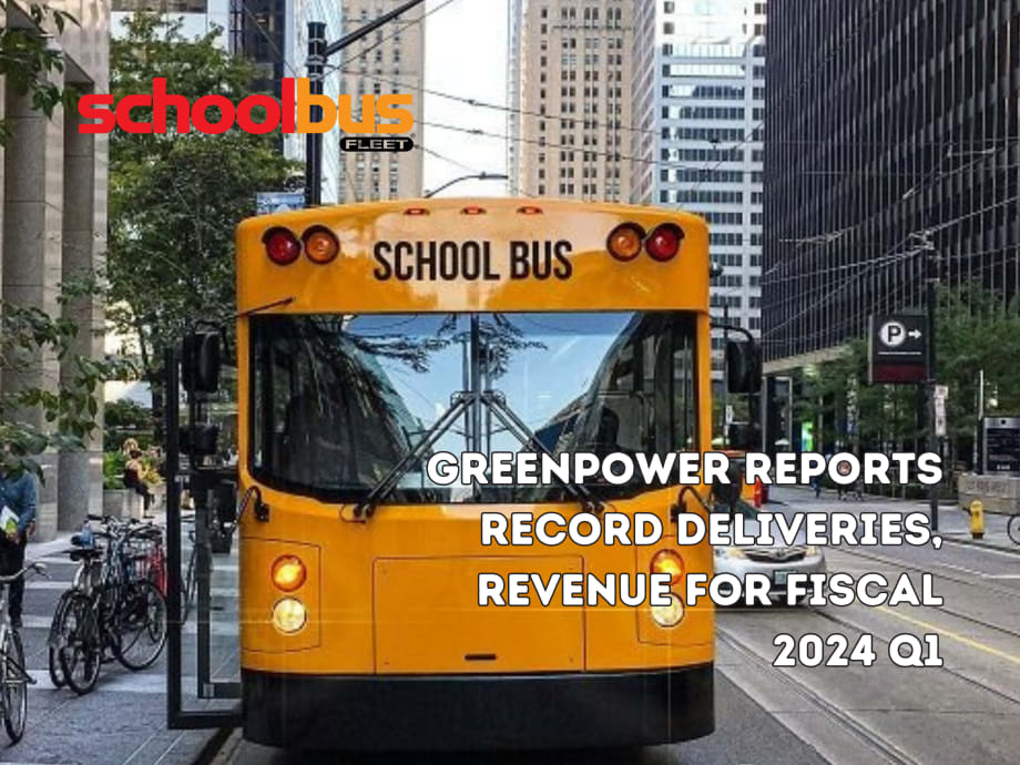 GreenPower 2024 Financial Reports [Updated 08/15]