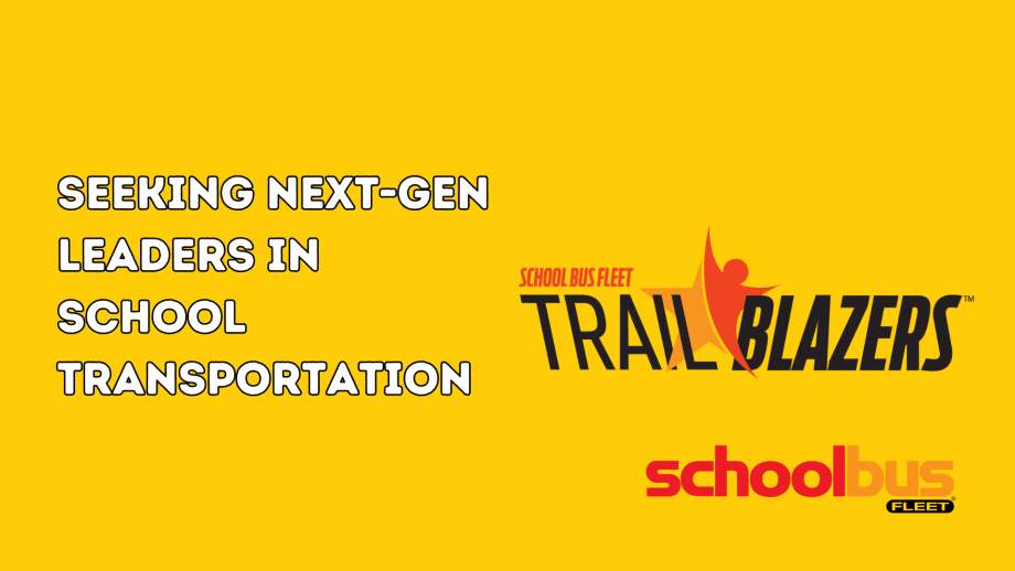 Looking for the Next Round of Trailblazing School Transportation Leaders