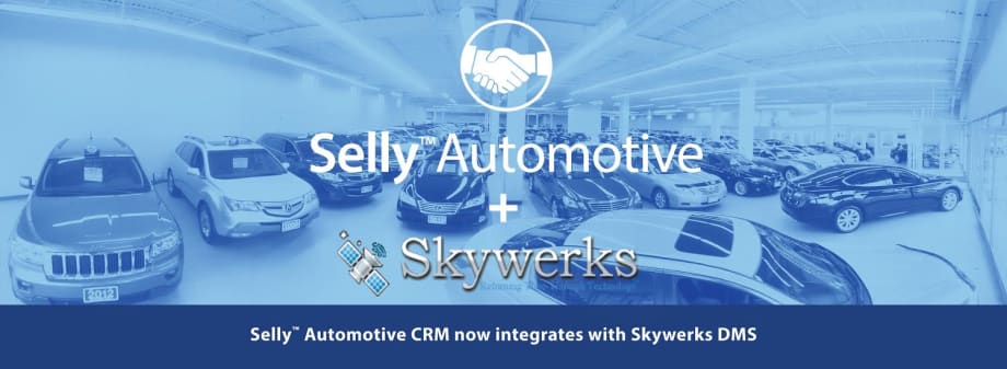 Selly Automotive Announces Integration With Skywerks DMS