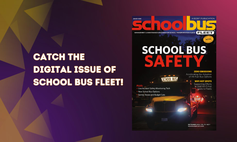 Now Online: September 2024 Digital Edition of School Bus Fleet