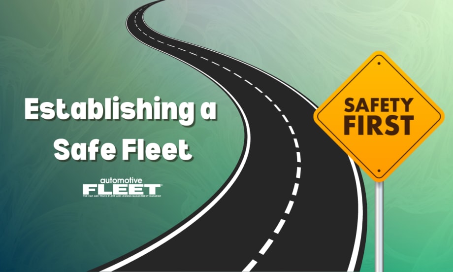 A graphic with a winding road and yield sign reading "Safety First". Other text reads "Establishing a Safe Fleet".