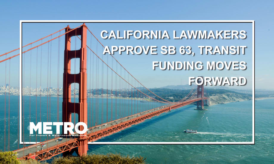 Image of the Golden Gate Bridge with text reading "California Lawmakers approve SB 63, Transit Funding Moves Forward."