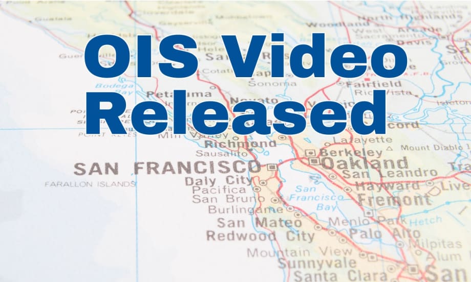 Map of San Francisco Bay Area with text 'OIS Video Released'