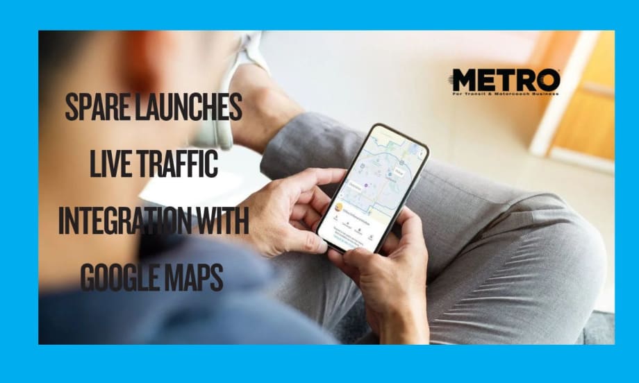 Spare Launches Live Traffic Integration with Google Maps to Boost Transit Reliability