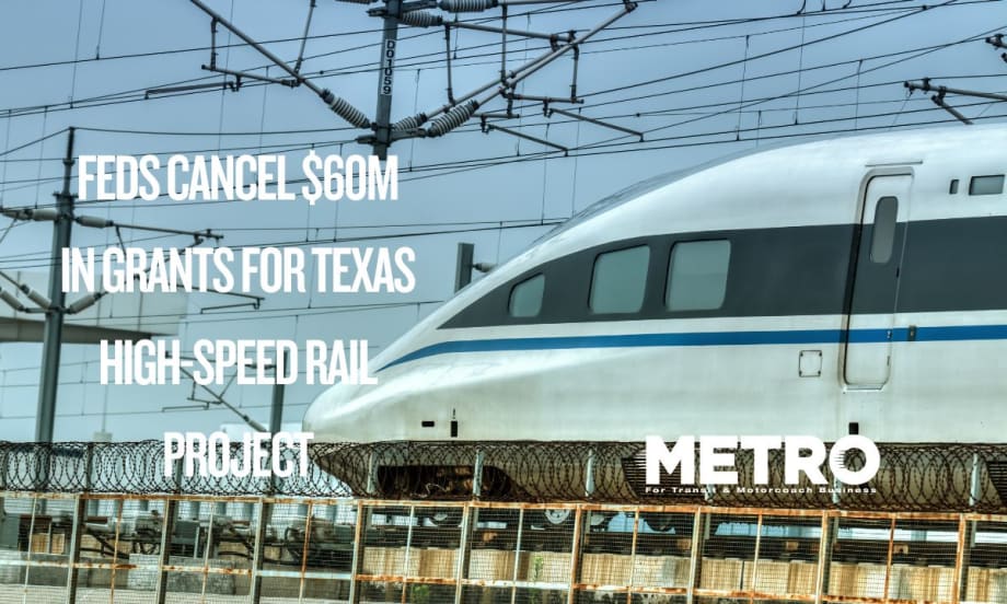 Feds Cancel $60M in Grants for Texas High-Speed Rail Project
