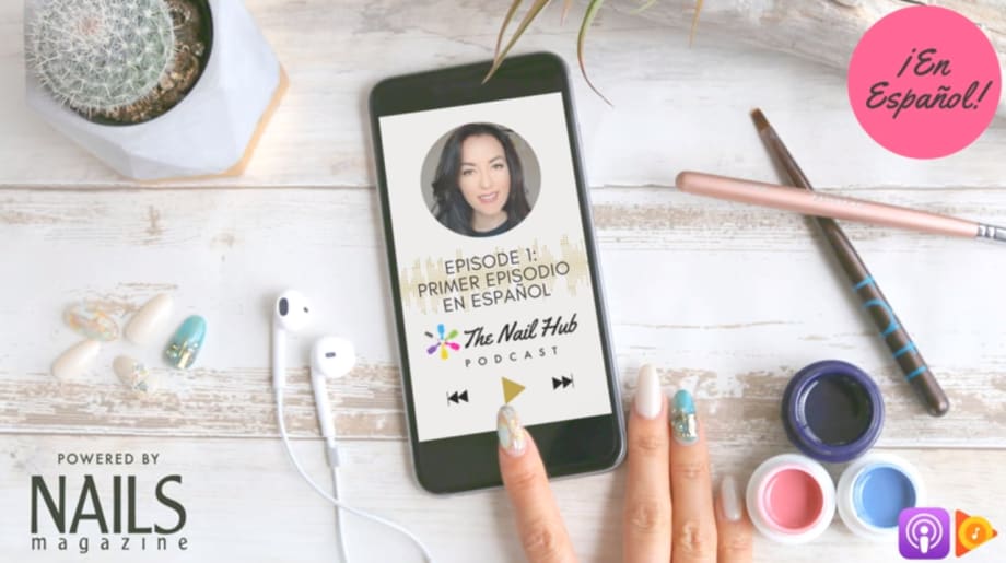 The Nail Hub Podcast: Primer Episodio en Español