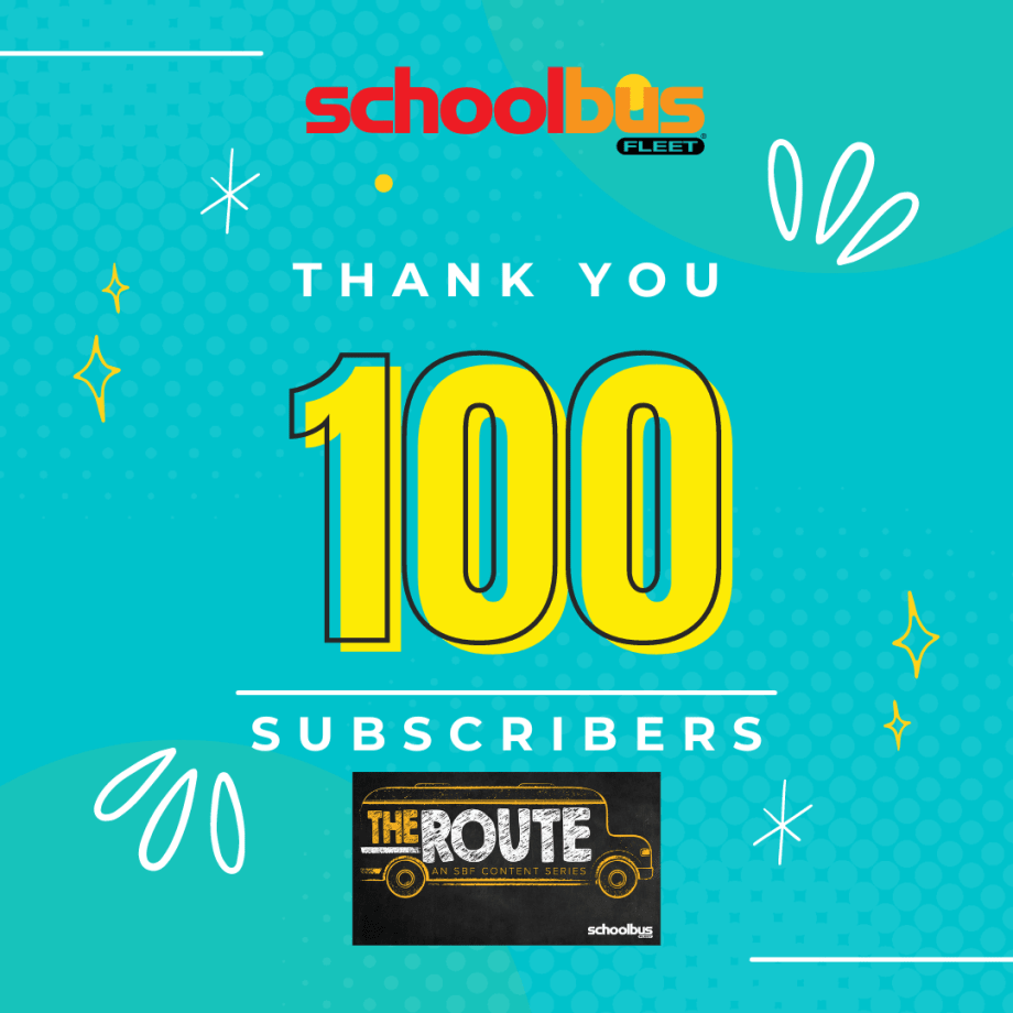Celebrating 100 Subscribers of The Route, School Bus Fleet's Podcast 