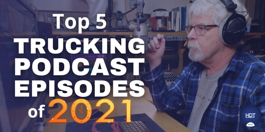 HDT Talks Trucking: Most Listened to Podcast Episodes of 2021