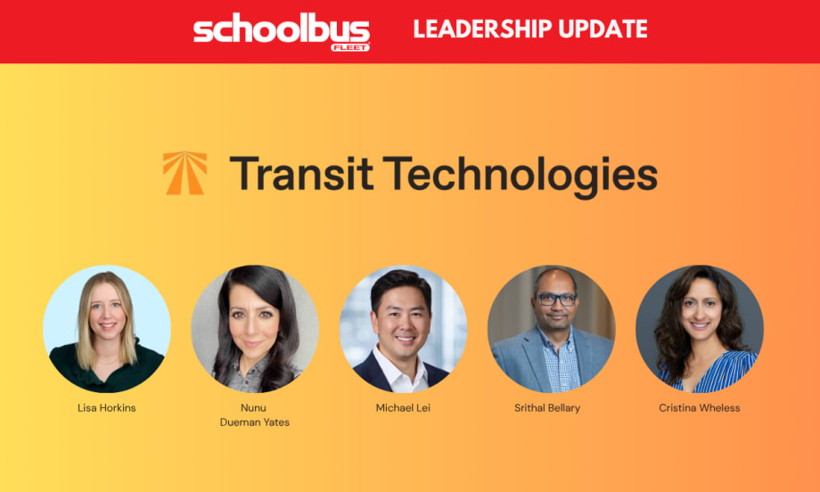 School Bus Fleet leadership update graphic featuring Transit Technologies and headshots of Lisa Horkins, Nunu Dueman Yates, Michael Lei, Srithal Bellary, and Cristina Wheless.