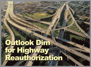 Outlook Dim for Highway Reauthorization
