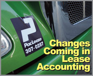Proposed Accounting Changes Would Affect Truck Leasing