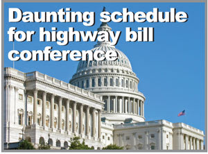 Highway Bill Conferees Face Daunting Schedule