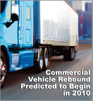 Commercial Vehicle Rebound Predicted to Begin in 2010