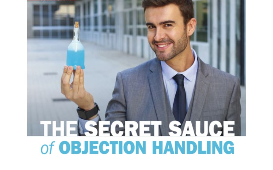 The Secret Sauce of Objection Handling
