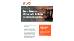 Cover of a Strada 360 guide titled "Turn Transit Data Into Action: How to solve common transit agency pain points with connected technology." The cover features a blurred transit bus, a gray grid background with orange accents, and text describing how connected technology helps transit agencies improve visibility, operational efficiency, maintenance, scheduling, and data-driven decision-making. An orange callout highlights the challenges facing today's transit landscape.