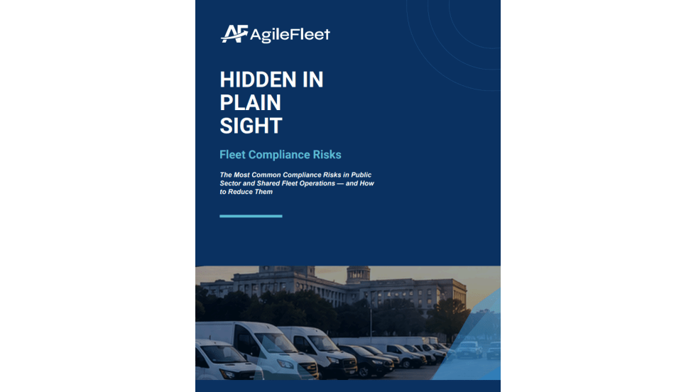 Agile Fleet eBook cover: “Hidden in Plain Sight: Fleet Compliance Risks” for public sector and shared fleet operations.