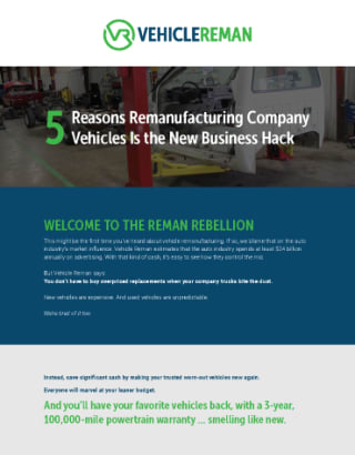 5 Reasons Remanufacturing Company Vehicles Is the New Business Hack