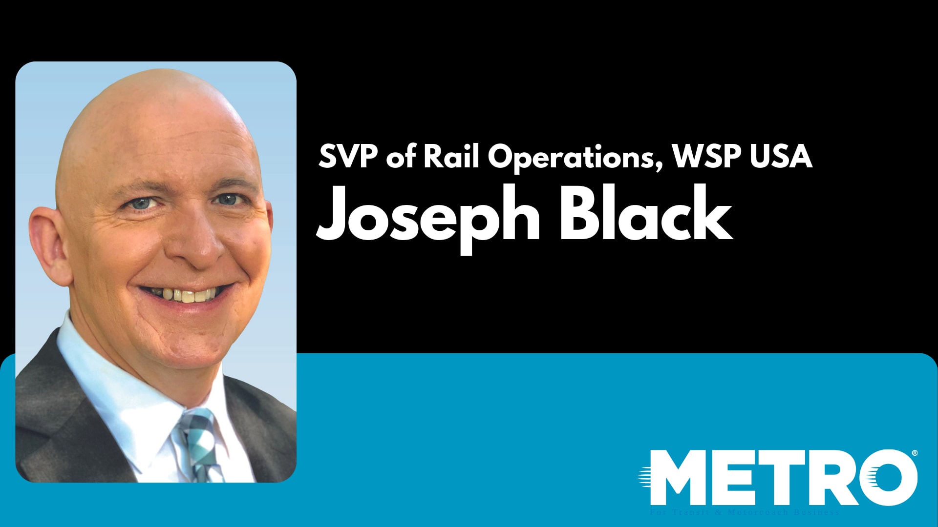 Joseph Ricker Wsp WSP USA Hires Joseph Black for Leadership Role | Metro