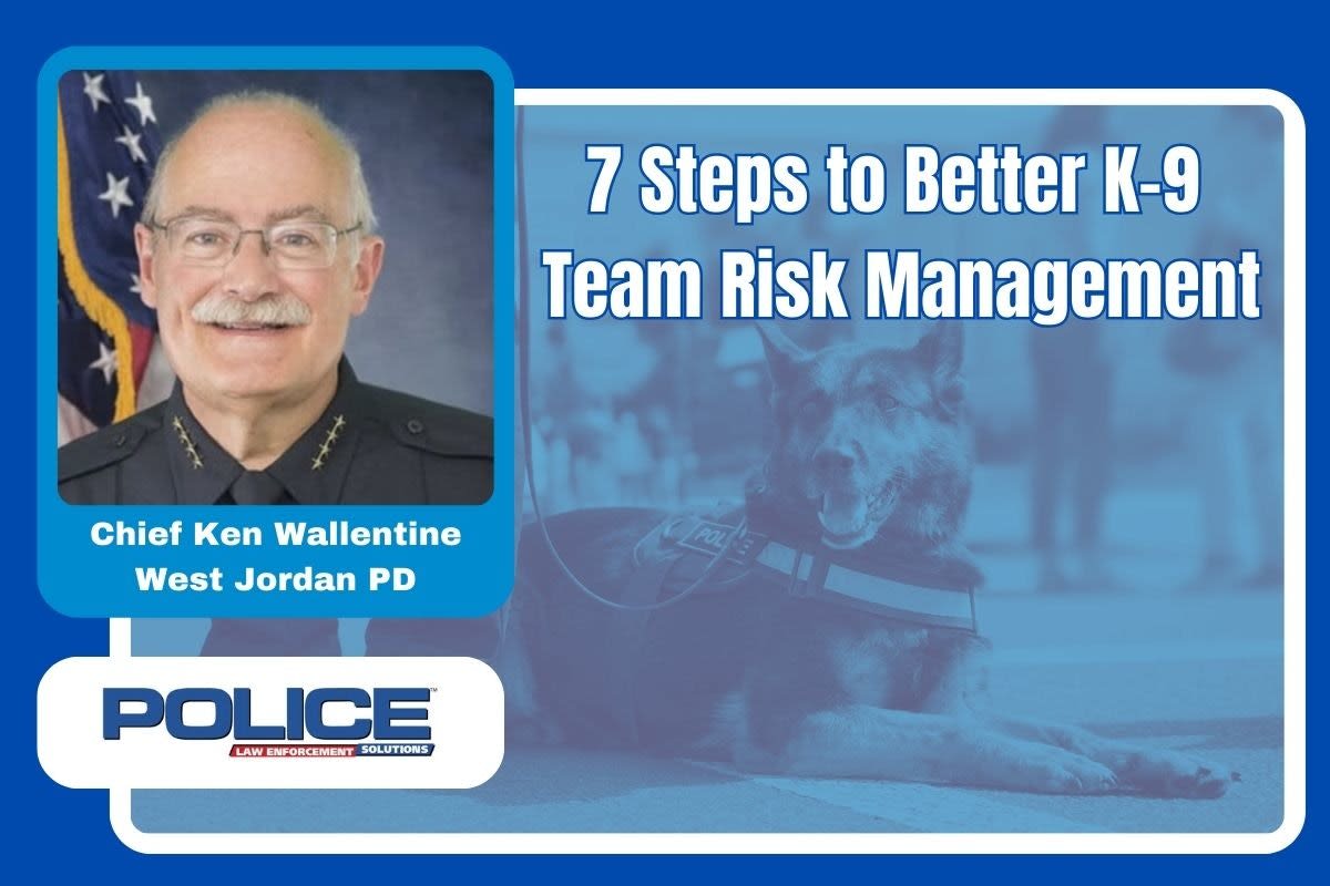 Police Managing Risk 7 Steps to Better K-9 Team Risk Management | Police Magazine
