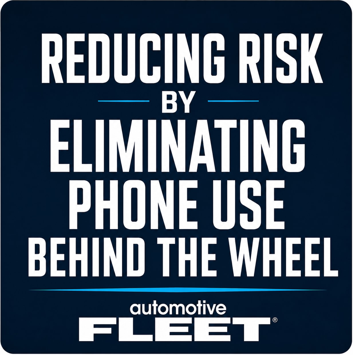Lowering Danger by Eliminating Cellphone Use Behind the Wheel
