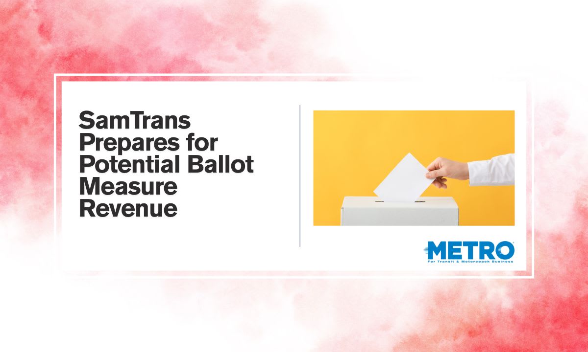 SamTrans Sets Priorities for Potential Connect Bay Area Revenue | Metro