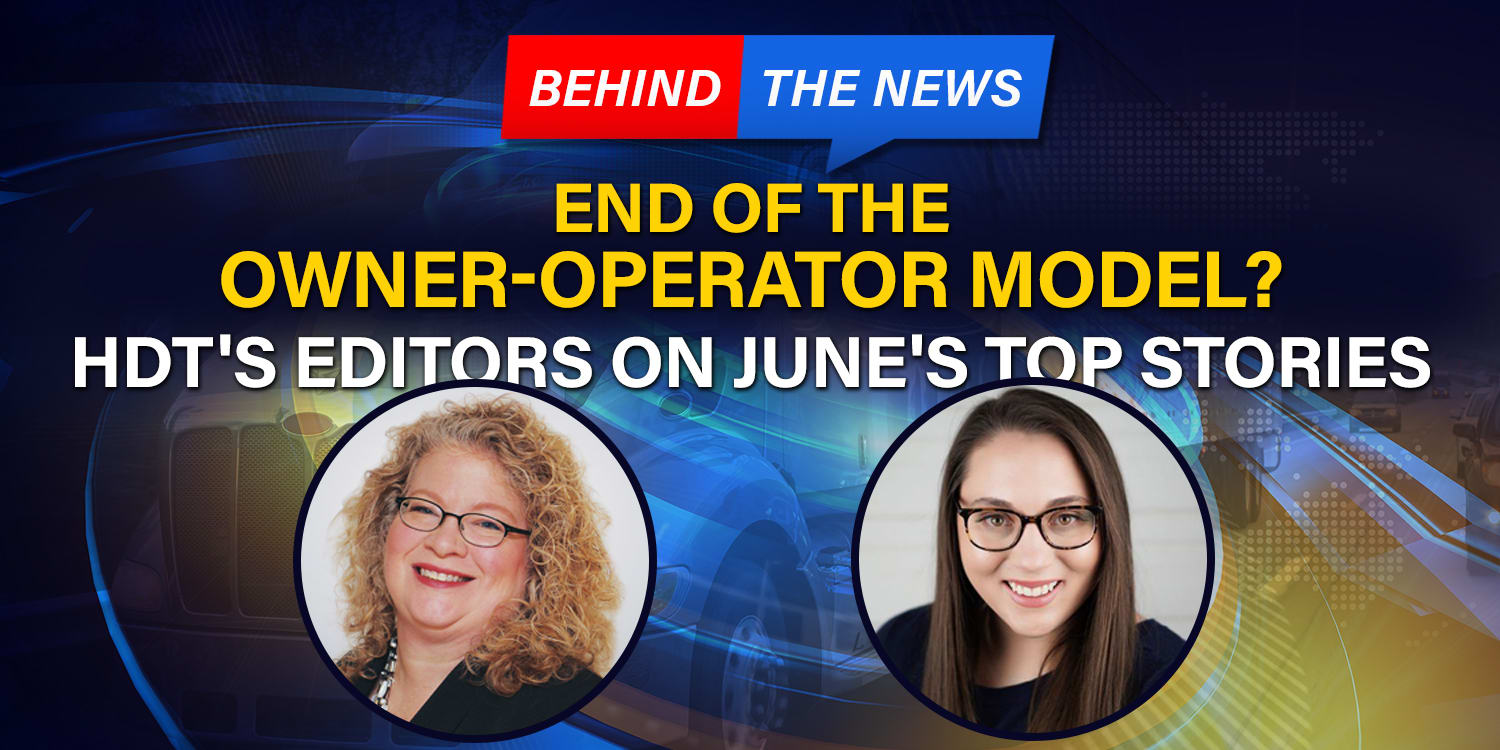 Behind the News: The End of the Owner-Operator Model? [Video] | Heavy ...
