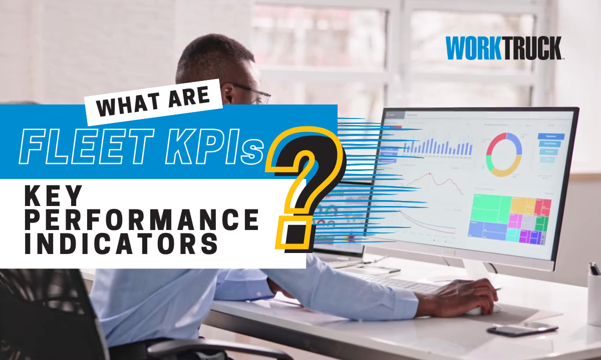 Fleet 101: Introduction to Key Performance Indicators (KPIs) | Work ...