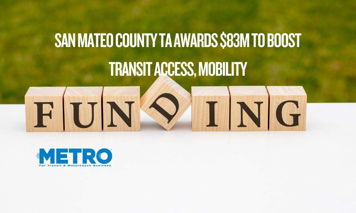 California’s San Mateo County TA Awards $83M to Boost Transit Access ...