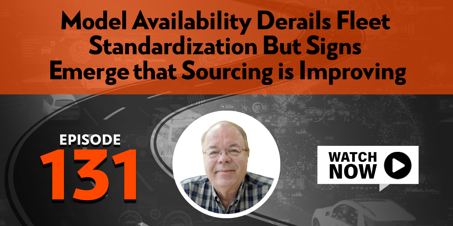 Model Availability Derails Fleet Standardization but Signs Emerge that ...
